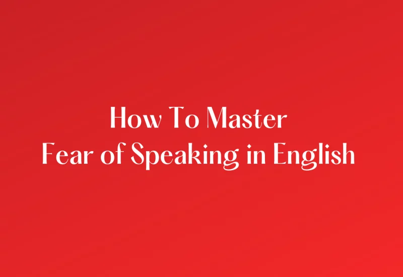 Fear of speaking in English